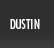 About Dustin